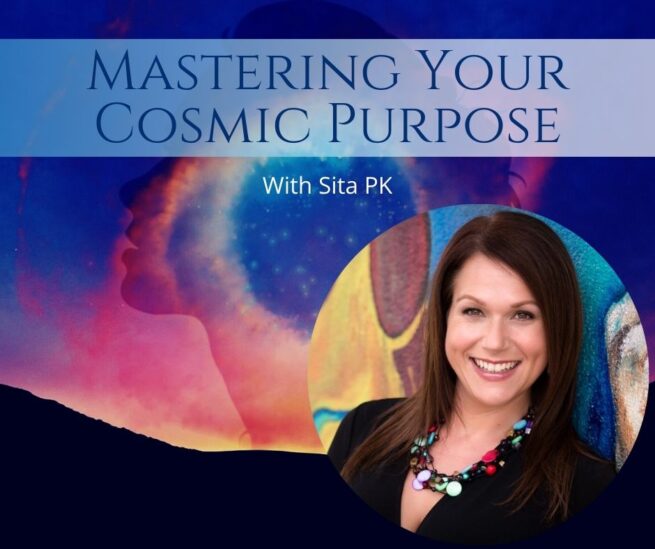 Mastering your cosmic purpose